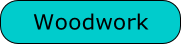 Woodwork
