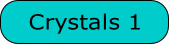 Crystals 1
